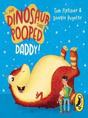 cover image of The Dinosaur that Pooped Daddy!